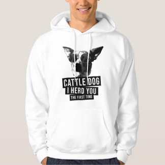 Veste À Capuche Chien de bétail australien je vous ai entendu la p