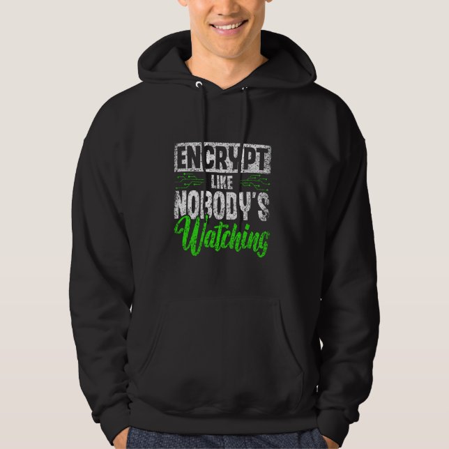 Veste À Capuche Chiffrer comme personne ne regarde Hack Hacking It (Devant)