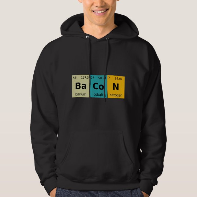 Veste À Capuche Chimie du bacon T Sarcasme Éléments primaires de H (Devant)