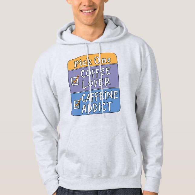 Veste À Capuche Choisissez-en un - Café ou Caféine (Devant)