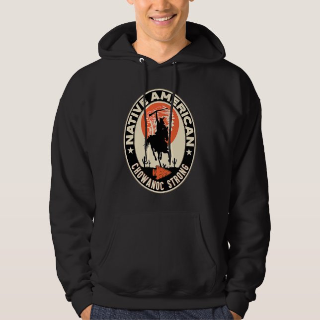 Veste À Capuche Chowanoc Tribe Amérindien Fière Respecter (Devant)