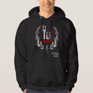 Veste À Capuche Citation de Shakespeare, Et Tu Brute