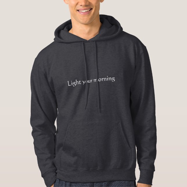 Veste À Capuche Citation de typographie pour illuminer votre matin (Devant)