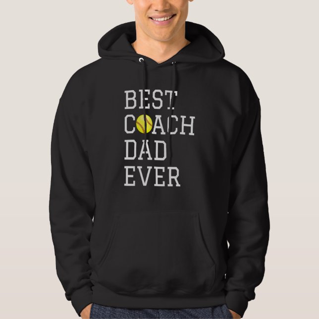 Veste À Capuche Coaching  Best Softball Coach Dad Ever Father Day  (Devant)