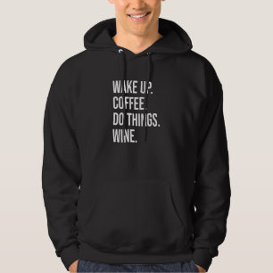 Veste À Capuche Coffee Wine - Réveillez-vous Café Faire des choses