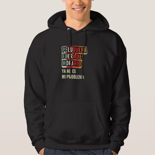Veste À Capuche Coiffeuse En Dehors Des Heures N'est Plus Mon Prob (Devant)