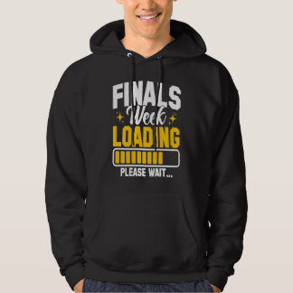 Veste À Capuche College Finals Week Loading Please Wait Finals Wee