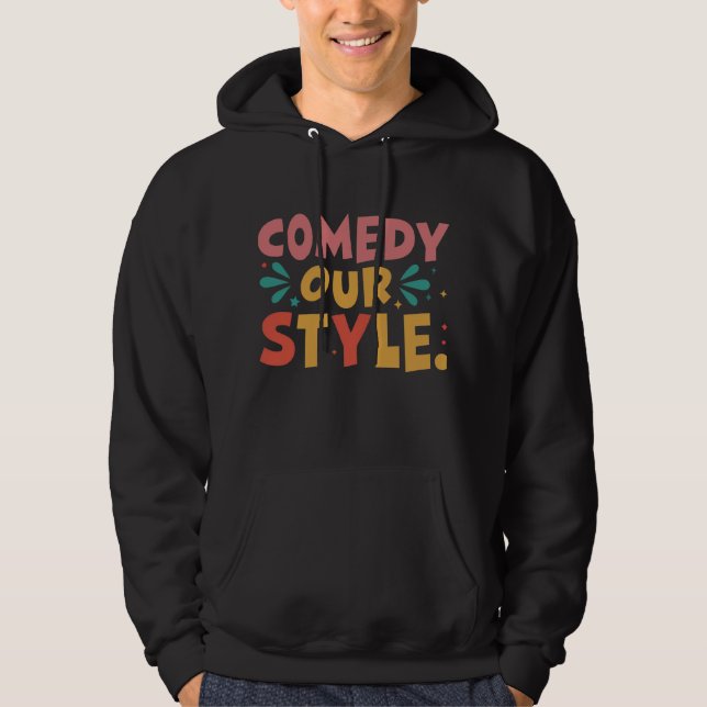 Veste À Capuche "Comedy Our Style : Wear the Laughn" (Devant)