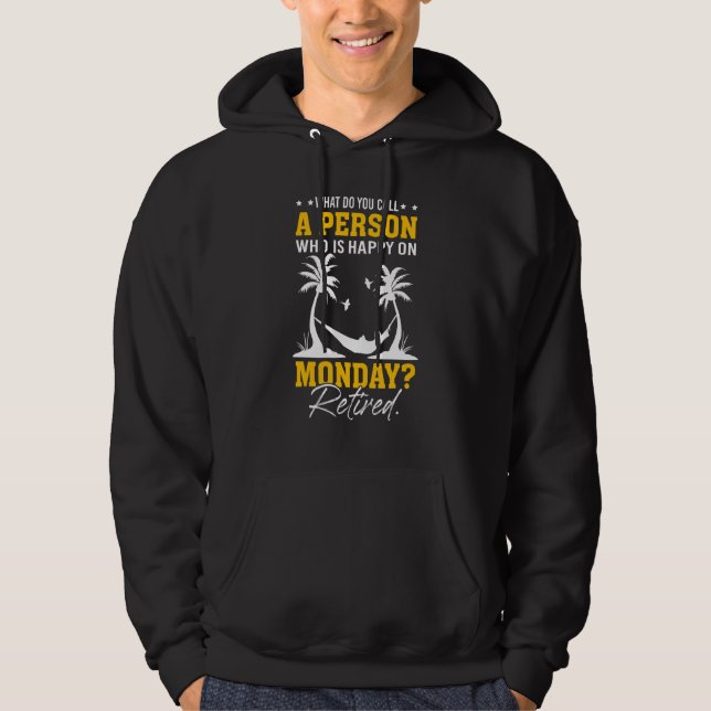 Veste À Capuche Comment Appelez-Vous Une Personne Heureuse Lundi O (Devant)