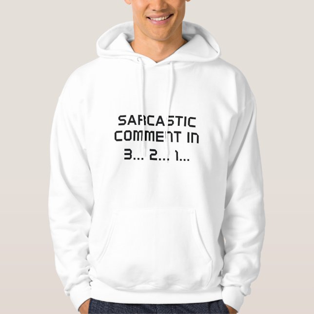 Veste À Capuche Commentaire sarcastique (Devant)
