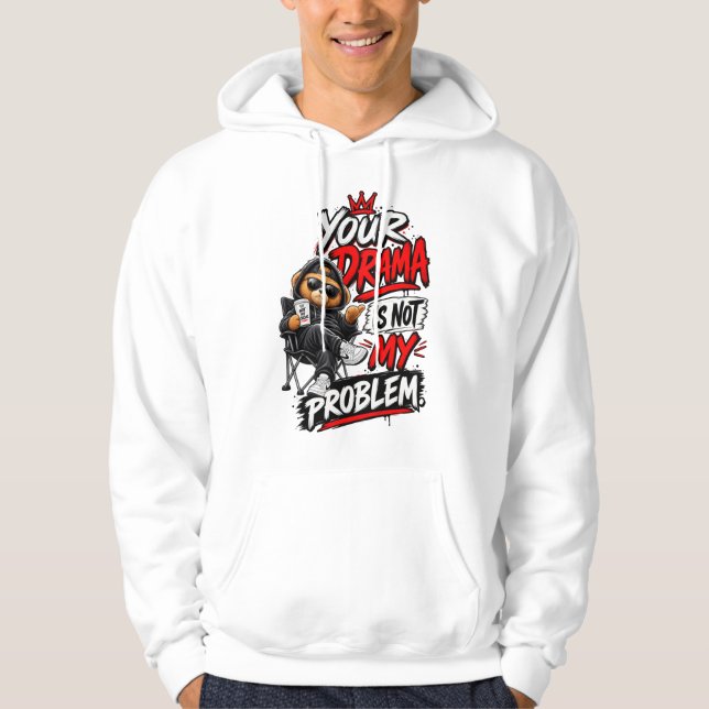 Veste À Capuche Conception de citation Votre Drame N'est Pas Mon P (Devant)