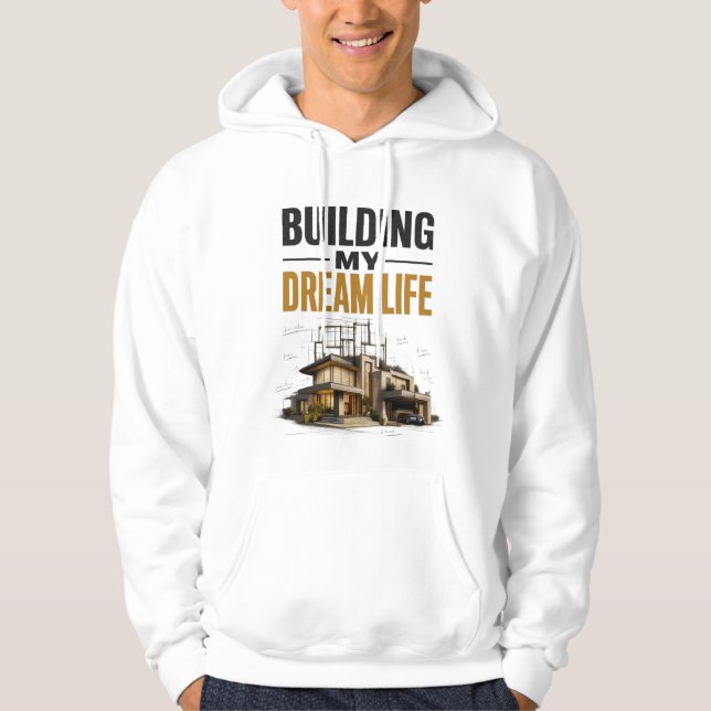 Veste À Capuche Construire Ma Vie De Rêve – Progrès Plutôt Que Per (Devant)