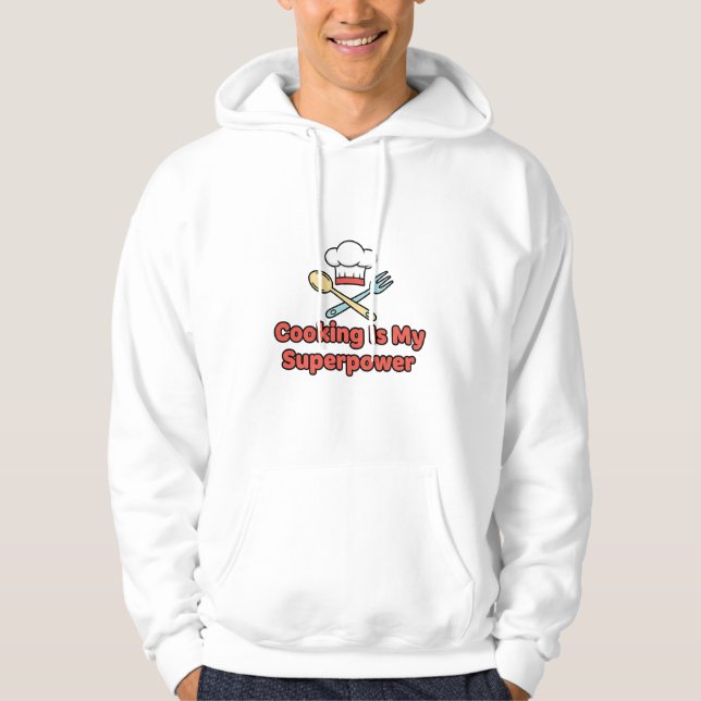 Veste À Capuche Cooking Is My Superpower – Cute Chef Life Design (Devant)