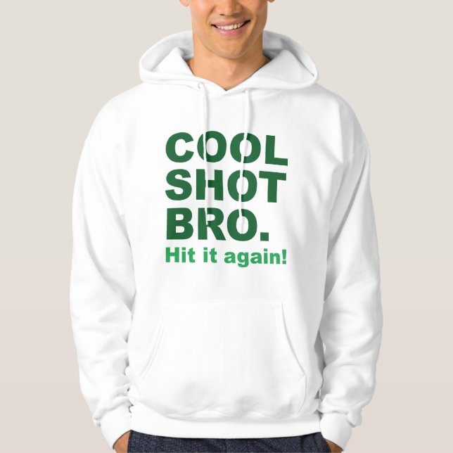 Veste À Capuche Cool A Tiré Bro. Frappe-Le Encore ! (Devant)