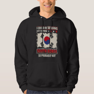 Veste À Capuche Corée du Sud Je ne me trompe pas Je suis le drapea