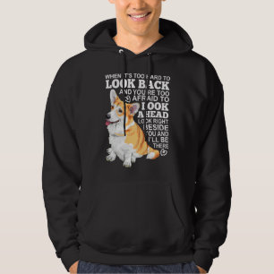 Veste À Capuche Corgi Regarde Juste À Côté De Toi Et Je Serai Là.