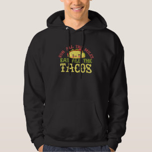 Veste À Capuche Courez Tous Les Miles Mangez Tous Les Tacos Mexica