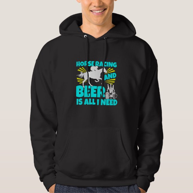 Veste À Capuche Course De Cheval Et Bière Est Tout Ce Dont J'Ai Be (Devant)