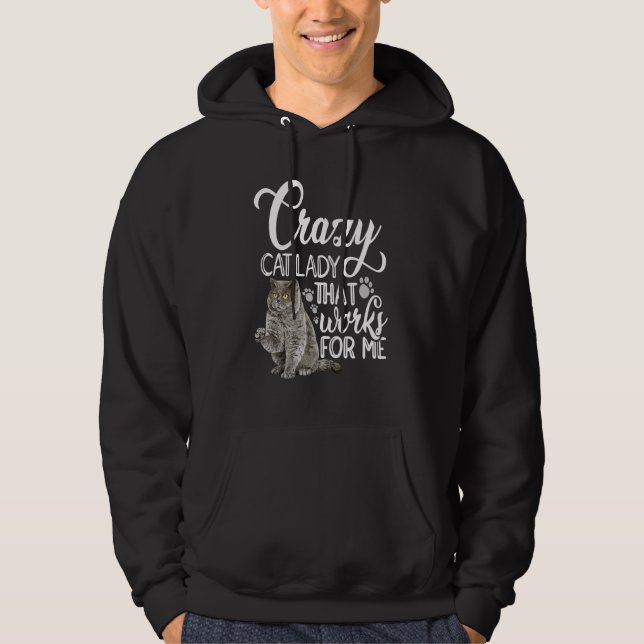 Veste À Capuche Crazy Chat Lady Qui Fonctionne Pour Moi Propriétai (Devant)