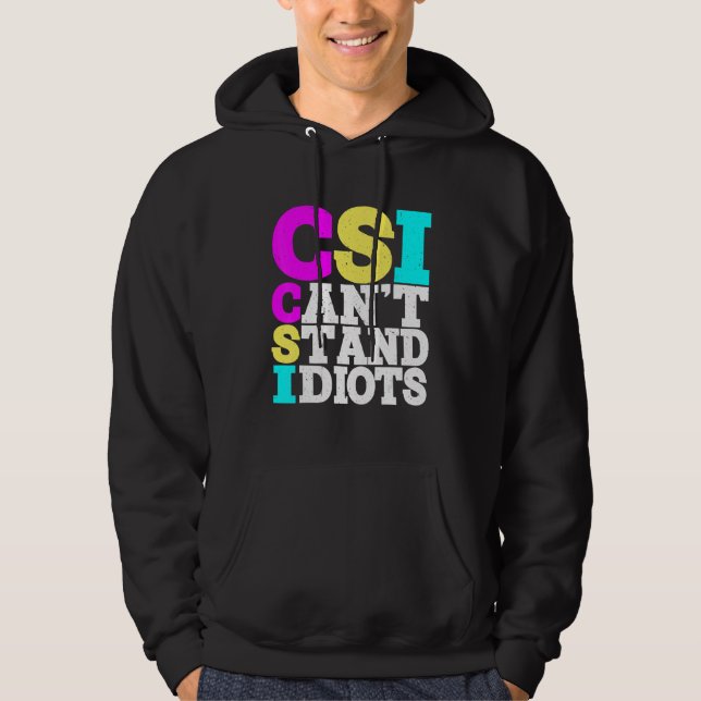 Veste À Capuche Csi Ne Supporte Pas Les Idiots _ (Devant)