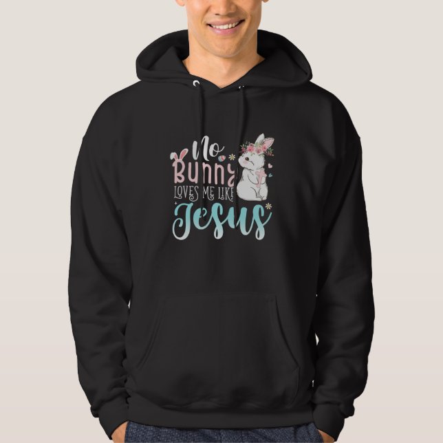 Veste À Capuche Cute Easter Bunnies No Bunny Loves Me Like Jesus (Devant)