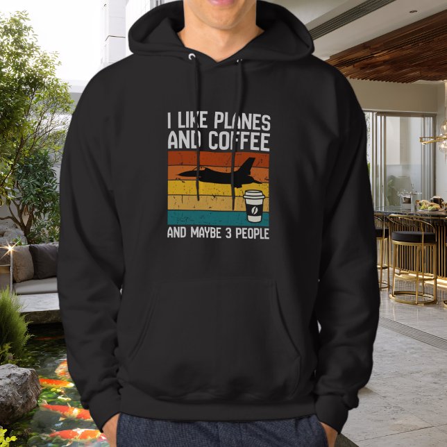 Veste À Capuche Dad Funny Birthday I Like Planes Coffee &3 people  (Créateur téléchargé)