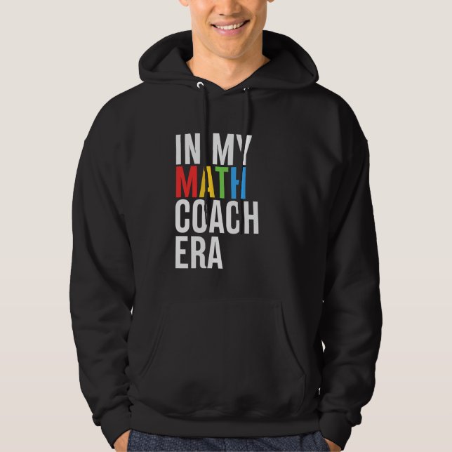Veste À Capuche Dans Mon Coach Mathique Époque Drôle Enseignant Ét (Devant)