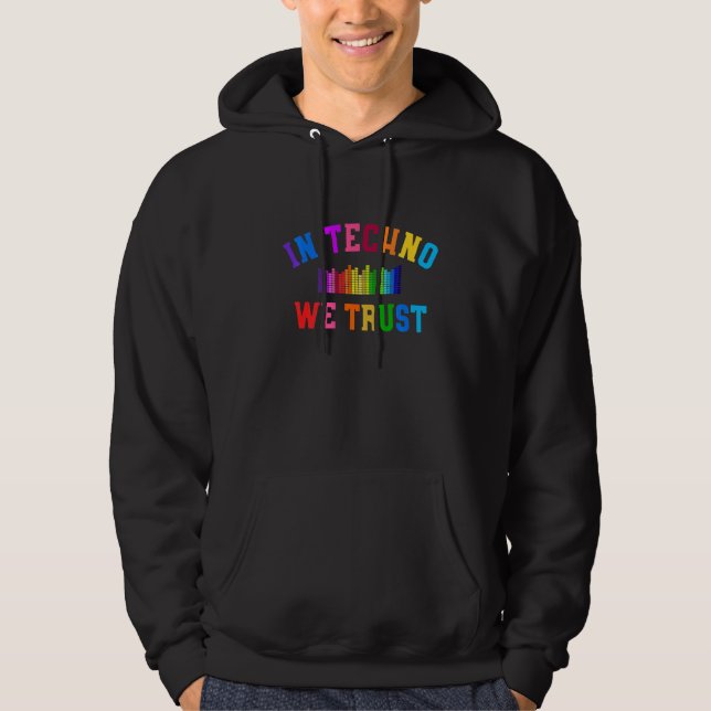 Veste À Capuche Dans Techno, nous faisons confiance à Dj Raver (Devant)