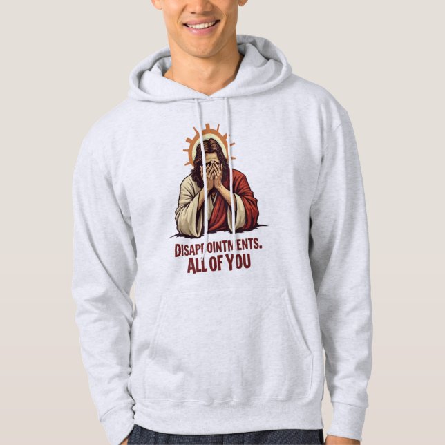 Veste À Capuche Déceptions Vous Toutes - Drôle Jésus Facepalm (Devant)