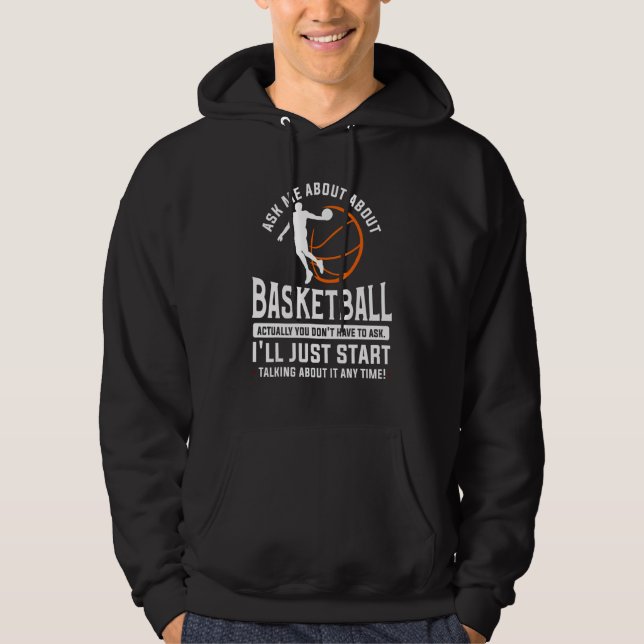 Veste À Capuche Demandez-moi à propos du basket-ball En fait, vous (Devant)