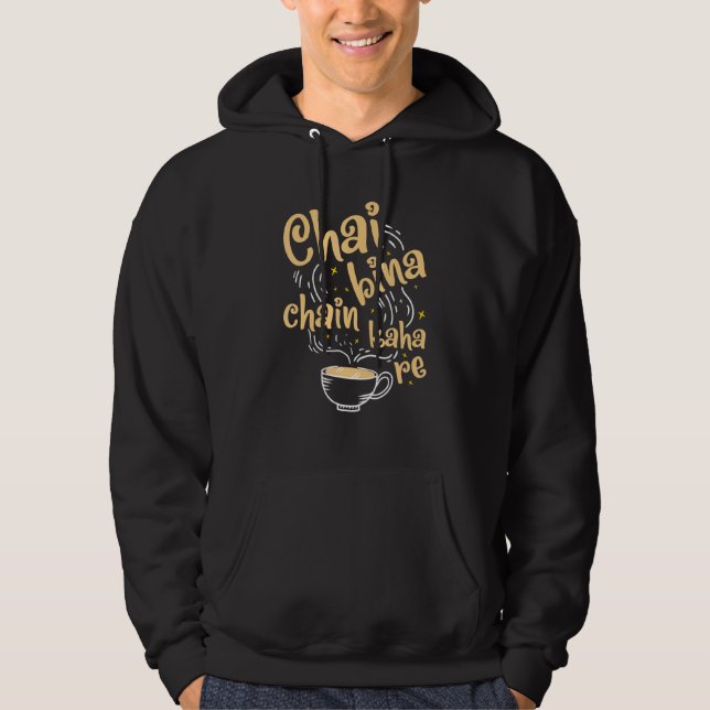 Veste À Capuche Desi Chai Bina Chain Kaha Re Indian Tea Fan (Devant)