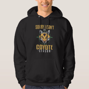 Veste À Capuche Désolé Je Cant Coyote Saison Chasse Varmint Chasse