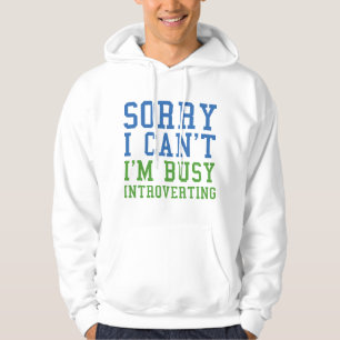 Veste À Capuche Désolé je ne peux pas je suis occupé à m'introvert