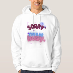 Veste À Capuche Désolé, je ne suis pas occupé Chill et les Vibes d