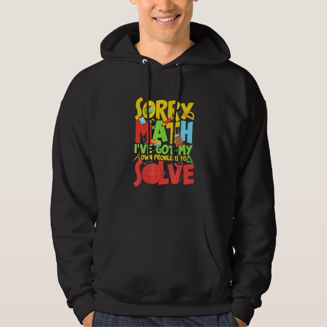 Veste À Capuche Désolé Math J'Ai Mes Propres Problèmes À Résoudre (Devant)