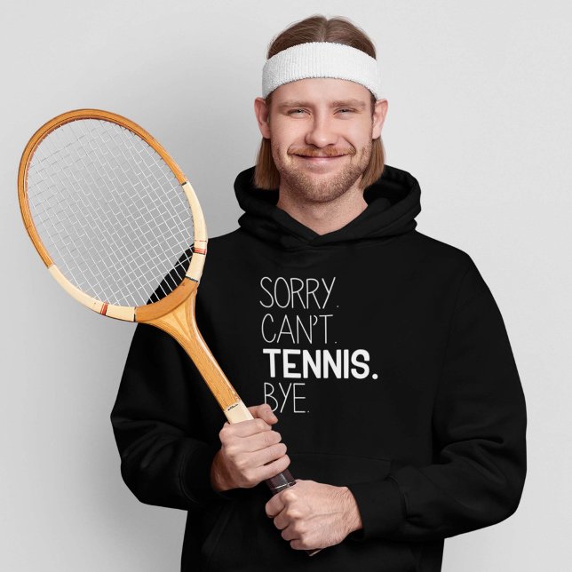Veste À Capuche Désolé, ne peut pas jouer au tennis (Créateur téléchargé)