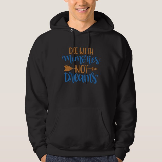 Veste À Capuche Die With Memories not Dreams Inspirational Leaders (Devant)