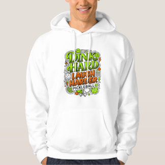Veste À Capuche Dink Hard Rire Plus Fort Typographie Pickleball