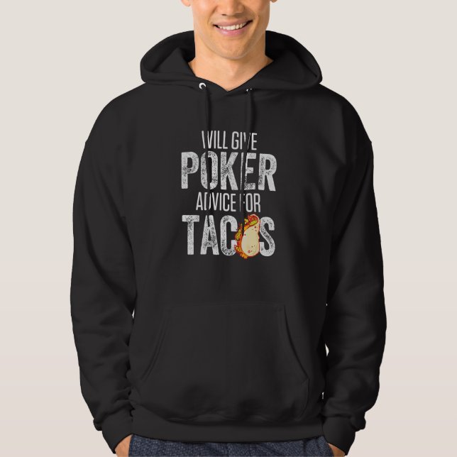 Veste À Capuche Donnera Des Conseils De Poker Pour Les Tacos (Devant)