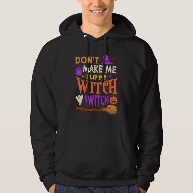 Veste À Capuche Don't Make Me Flip My Witch Switch Halloween Men W (Devant)