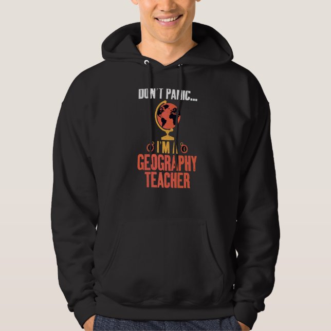 Veste À Capuche Dont Panic Je suis un professeur de géographie Géo (Devant)