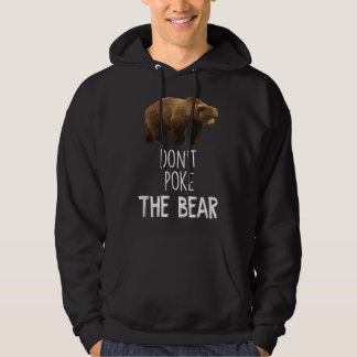 Veste À Capuche Don't Poke The Bear Funny Bear