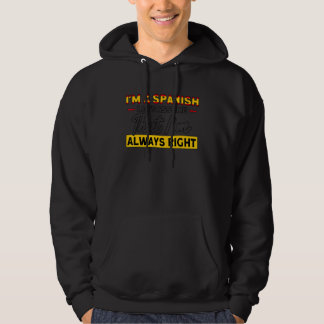 Veste À Capuche Drapeau espagnol Je suis toujours raison Drapeaux 