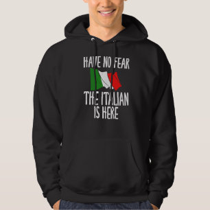 Veste À Capuche Drapeau Italien Sans Crainte L'Italien Est Ici Ita