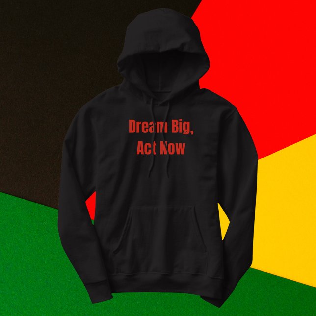 Veste À Capuche Dream Big Act Now Motivational (Créateur téléchargé)