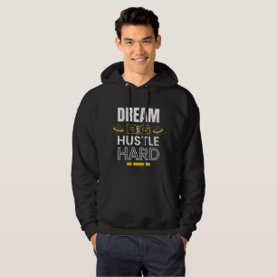 Veste À Capuche Dream Big Hustle Hard - Citation Motivationnelle