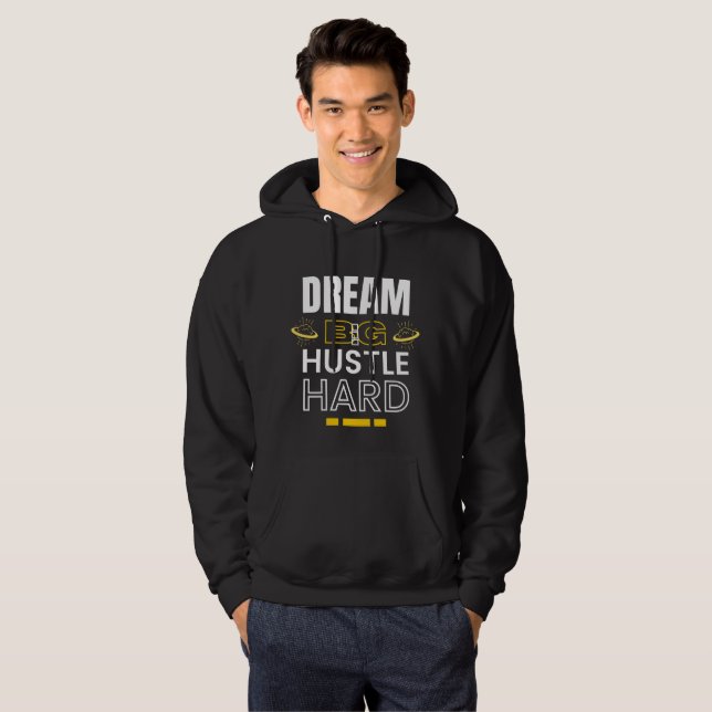 Veste À Capuche Dream Big Hustle Hard - Citation Motivationnelle (Devant entier)