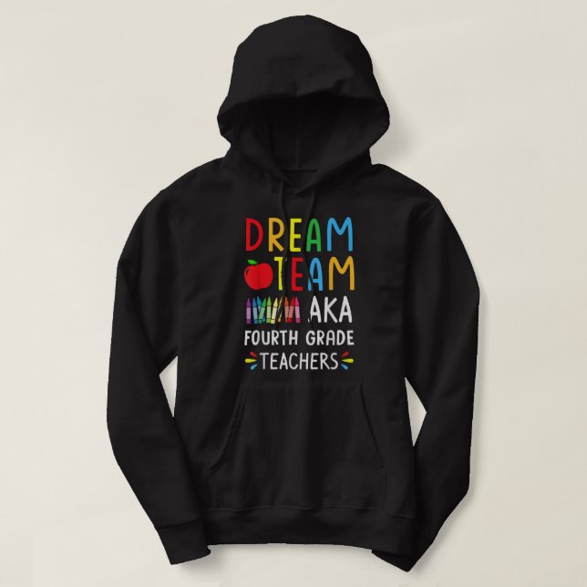 Veste À Capuche Dream Team 4E Grade Enseignants Drôle Retour à Sch (Design devant)