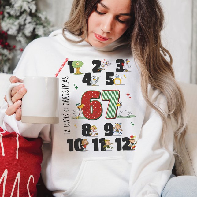 Veste À Capuche Drôle 12 Jours de Noël 67 6 7 Six Sept Mème (Funny 12 Days of Christmas 67 6 7 Six Seven Meme 2025 Xmas Holiday Humor matching hoodie sweatshirt)