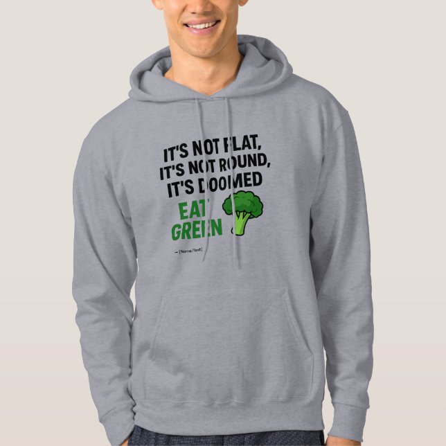 Veste À Capuche Drôle « C'est foutu, mangez vert » | Nom/Texte per (Devant)